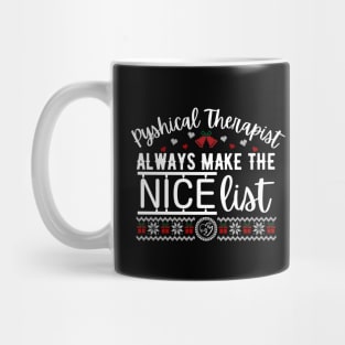 Pyshical Therapist always make the nice list Mug